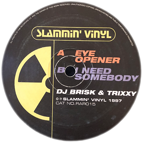 DJ Brisk & Trixxy - Eye Opener / I Need Somebody