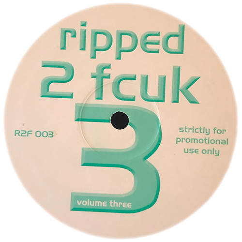 Unknown Artist - Ripped 2 Fcuk Volume Three