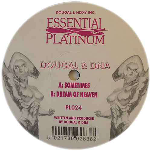 Dougal & DNA - Sometimes / Dream Of Heaven