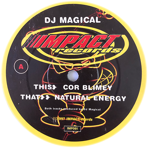 DJ Magical - Cor Blimey / Natural Energy