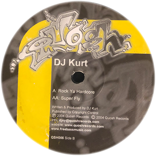 DJ Kurt - Rock Ya Hardcore / Super Fly