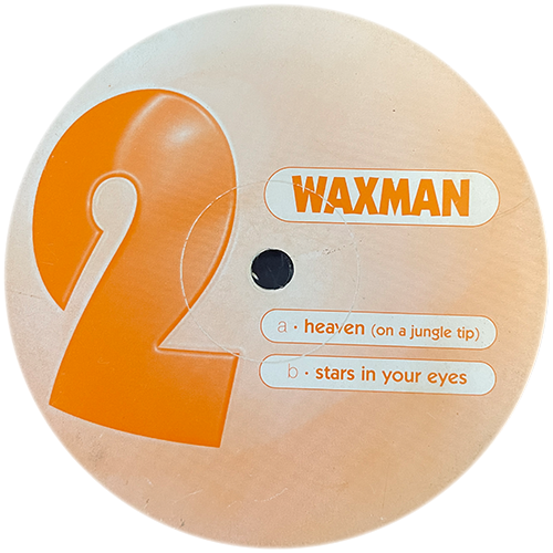 Waxman - Heaven (On A Jungle Tip) / Sta...